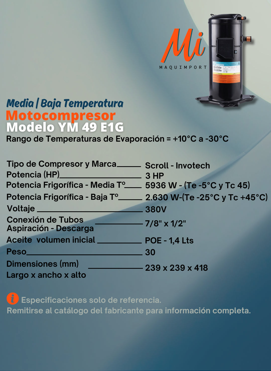 Motocompresor Scroll media-baja temperatura 3HP-380V
Maquimport Chile- Refrigeración Industrial